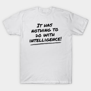 Intelligence - Auditory Processing Disorder T-Shirt